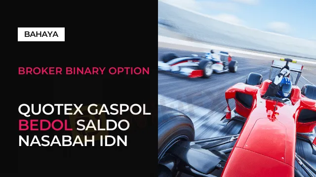 broker-binary-option-quotex-gaspol-bedol-saldo-nasabah-idn