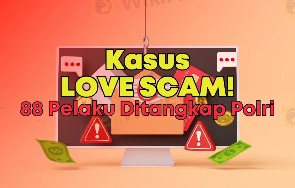 kasus-love-scam-88-pelaku-investasi-bodong-ditangkap-polri