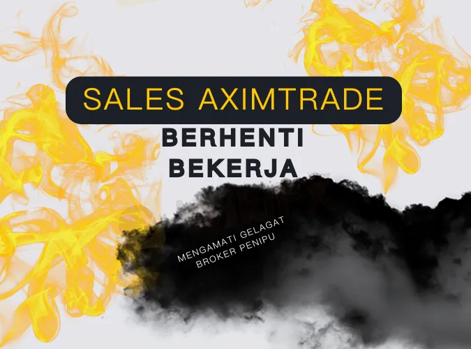 mengamati-gelagat-broker-penipu-sales-aximtrade-berhenti-bekerja