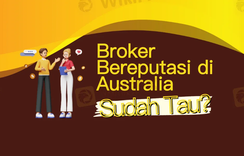 Broker Forex Bereputasi Dari Australia, Ada Pilihan Anda?