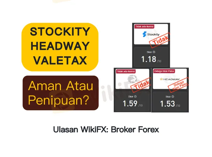Aman Atau Penipuan? Broker Forex Headway, Stockity Dan Valetax