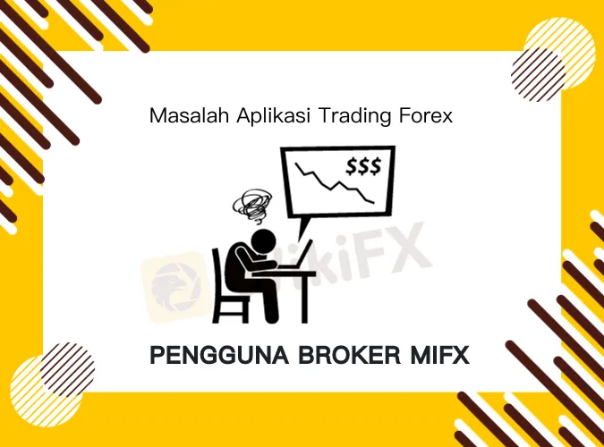 Pengguna Broker MIFX Mendapat Masalah Aplikasi Trading Forex