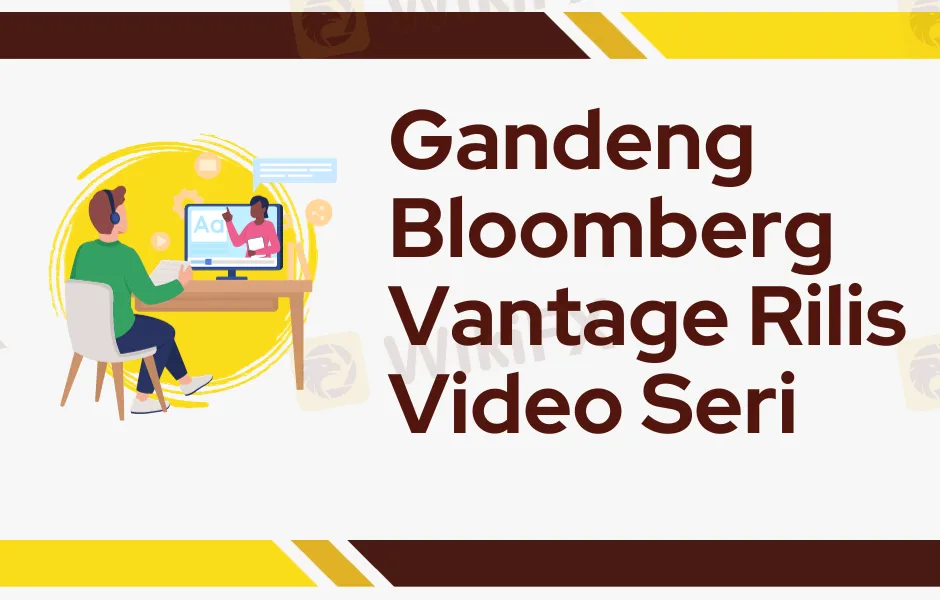 vantage-gandeng-bloomberg-media-rilis-video-seri