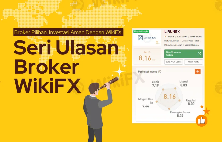 Seri Ulasan Broker WikiFX: LIRUNEX Fokus Pasar Asia di 2023